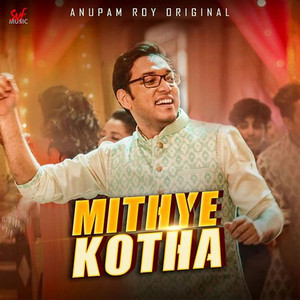 Anupam Roy - Mithye Kotha (Original)
