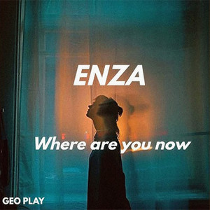 ENZA - Where Are You Now