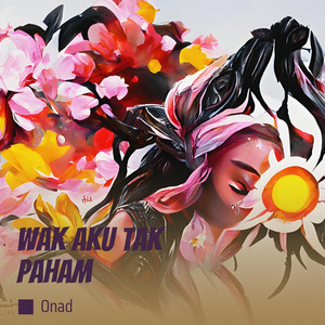 Wak Aku Tak Paham - Acoustic by Onad
