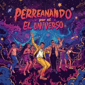 Perreanando Por El Universo by Ryu On Da Track
