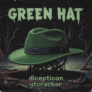 Green Hat by Dicepticon, YTCracker