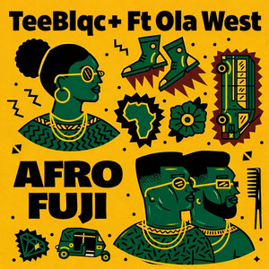Afro Fuji by TeeBlqc+, Ola west
