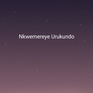 Karatunyuze - Nkwemereye Urukundo