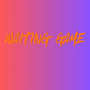 Waiting Game by SpeedlmDomicanBot