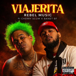 VIAJERITA by REBEL MUSIC COMPANY, Cherry Scom, Banet BF