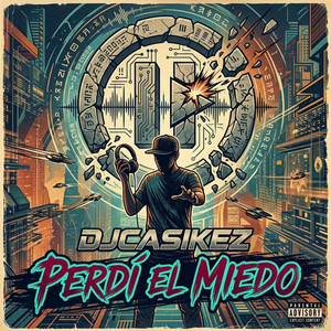 Perdi el miedo by Djcasikez