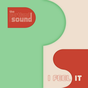 I Feel It (Edit) by The Portland Sound