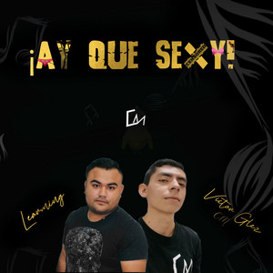 ¡Ay que sexy! by Victor Glez CM, Learming