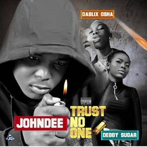 Trust No One (feat. Dablix Osha & Debby Sugar)