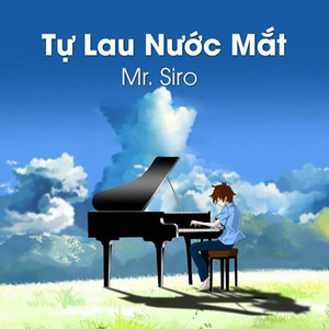 Tự Lau Nước Mắt by Mr. Siro