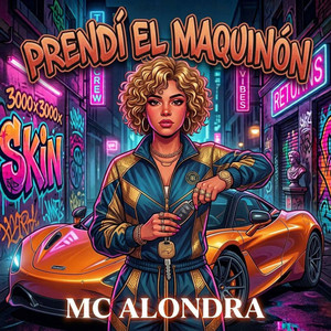 prendi el maquinon by MC ALONDRA