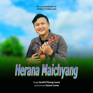 Sushil Titung Lama - Herana Maichyang