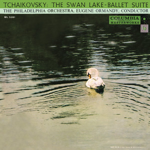 Swan Lake, Op. 20: Act IV, No. 27, Danses des petits cygnes. Moderato - 2021 Remastered Version by Pyotr Ilyich Tchaikovsky, Eugene Ormandy, Philadelphia Orchestra