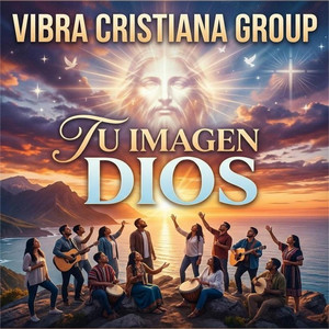 Tu Imagen Dios by vibra cristiana group