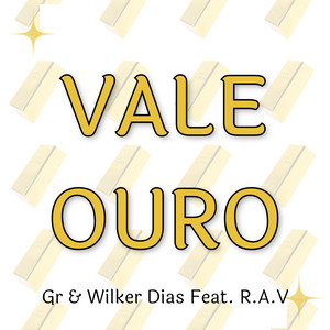 Vale Ouro by Gr Rilder, Wilker Dias, R.A.V