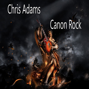 Chris Adams - Canon Rock (The Ultimate Version)