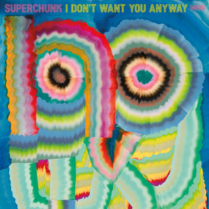Superchunk — I Don't Want You Anyway (2026)