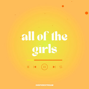 All of the Girls - Radio Edit by InspireStream