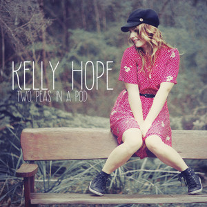 Two Peas in a Pod - song by Kelly Hope | Spotify