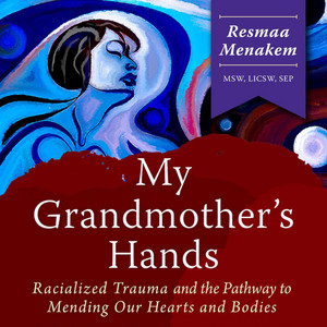 My Grandmother's Hands (Unabridged)