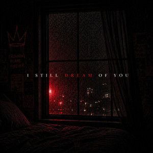 I Still Dream of You by Crowning Flame
