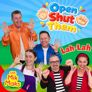 Open Shut Them by The Mik Maks, Lah-Lah
