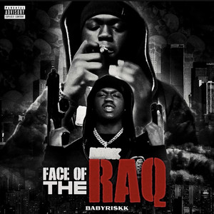 Face Of Da Raq by Babyriskk