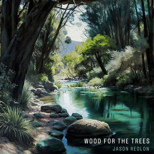 Wood for the Trees by Jason Reolon