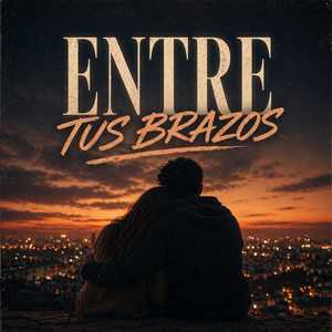 ENTRE TUS BRAZOS. by DRAY R