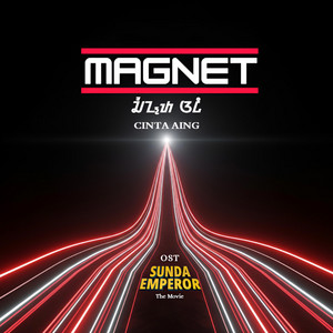 MAGNET - Cinta Aing