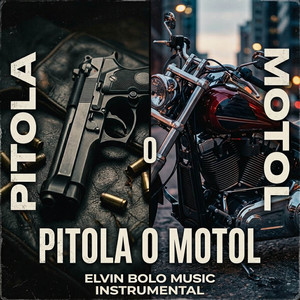 PITOLA O MOTOL by ELVIN BOLO MUSIC