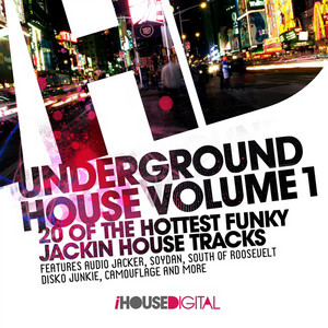 Underground House Vol 1 - Compilation by Various Artists | Spotify
