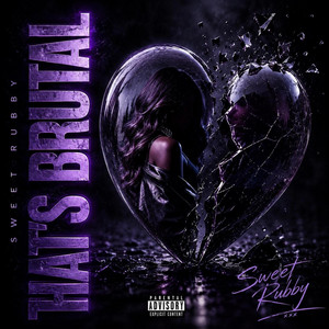 That's Brutal by SWEET RUBBY