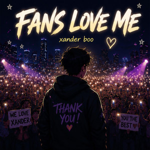 Fans love me by Xander Boo