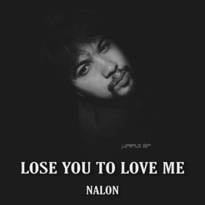 Nalon - Lose You To Love Me (Cover)