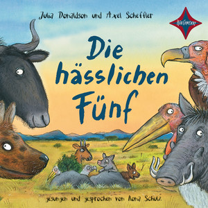 Kapitel 2 - Die hässlichen Fünf by Julia Donaldson, Axel Scheffler, Salah Naoura