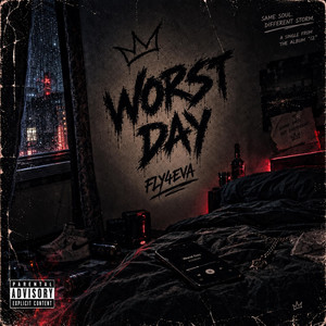 Worst Day by EzFlynn
