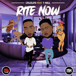 Rite Now by Cruzlife, T-Rell