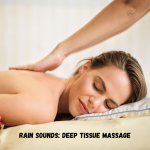 Rain Sounds: Deep Tissue Massage album
