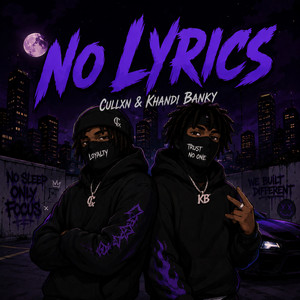 No Lyrics by Khandi Banky, cullxn