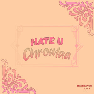 HATE U - Power by Chromaa