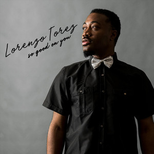 So Good on You by Lo'renzo To'rez