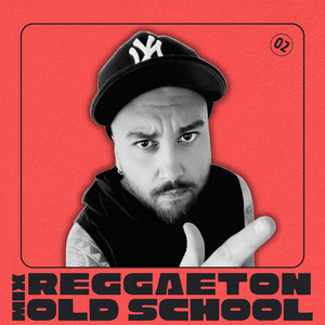 Mix Reggaeton Old School (HIT), Vol. 02 by Dj Disc