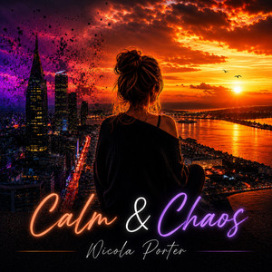 Calm & Chaos by Nicola Porter