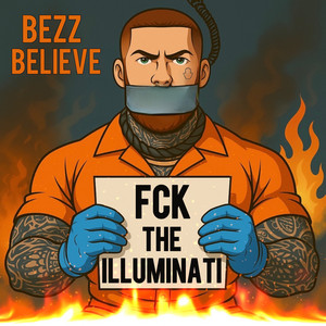 Fck the Illuminati by Bezz Believe