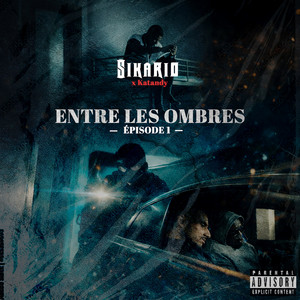 ENTRE LES OMBRES - EPISODE 1 by Sikario, Katandy