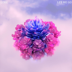 Let Me Go by Lore, Andy Cizek