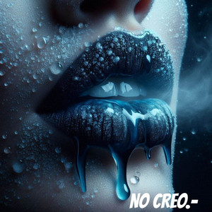 NO CREO by Mafia Boba