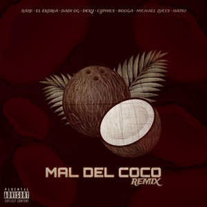 Rare - MAL DEL COCO (feat. El Ekoria, Dadi OG, Cyphics, Dexy, Booga, Michael Zuccs & Natsu) [REMIX]