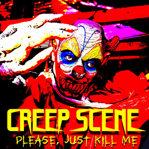 Please, Just Kill Me - Single by Creep Scene | Spotify